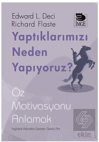 Yaptıklarımızı Neden Yapıyoruz?