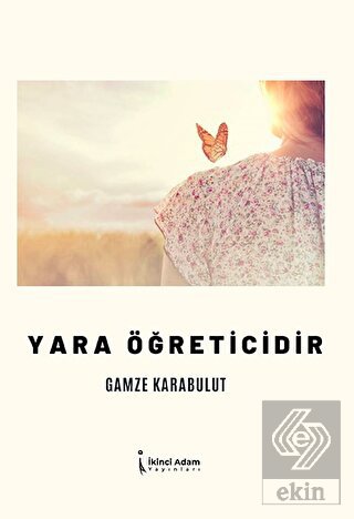 Yara Öğreticidir