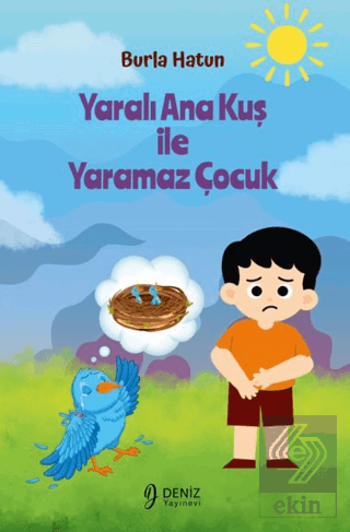 Yaralı Ana Kuş İle Yaramaz Çocuk