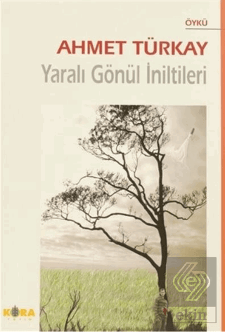 Yaralı Gönül İniltileri