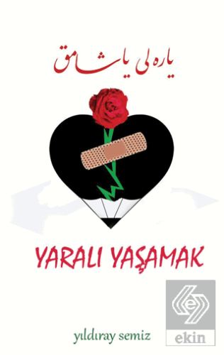 Yaralı Yaşamak