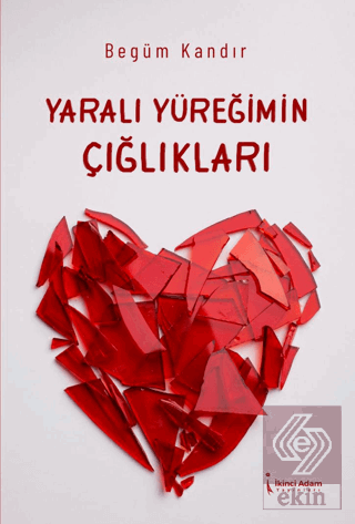 Yaralı Yüreğimin Çığlıkları