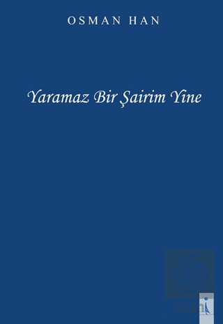 Yaramaz Bir Şairim Yine