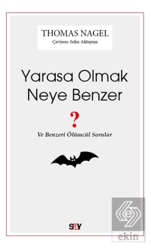 Yarasa Olmak Neye Benzer