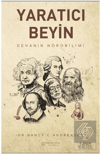 Yaratıcı Beyin - Dehanın Nörobilimi