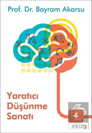 Yaratıcı Düşünme Sanatı