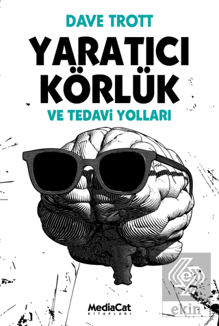 Yaratıcı Körlük ve Tedavi Yolları