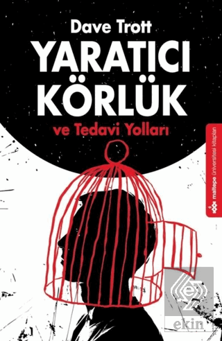 Yaratıcı Körlük ve Tedavi Yolları