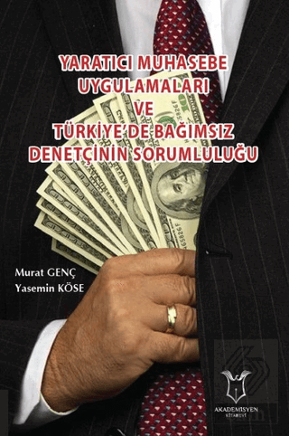 Yaratıcı Muhasebe Uygulamaları ve Türkiye\'de Bağım