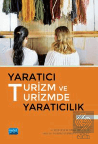 Yaratıcı Turizm ve Turizmde Yaratıcılık - Cilt 2