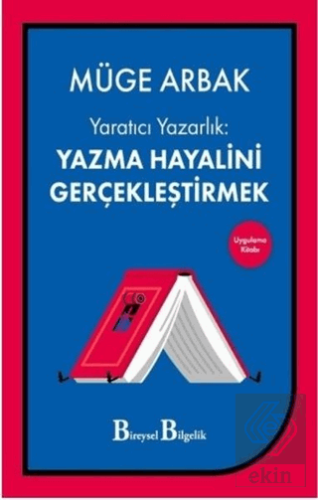 Yaratıcı Yazarlık: Yazma Hayalini Gerçekleştirmek