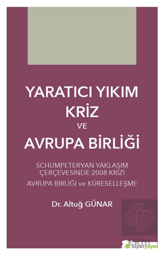 Yaratıcı Yıkım Kriz ve Avrupa Birliği