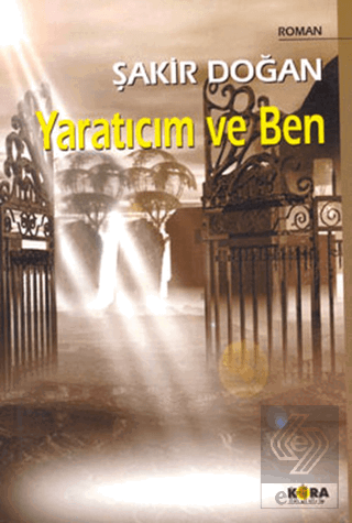 Yaratıcım ve Ben