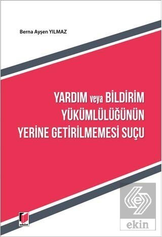 Yardım ve Bildirim Yükümlülüğünün Yerine Getirilme