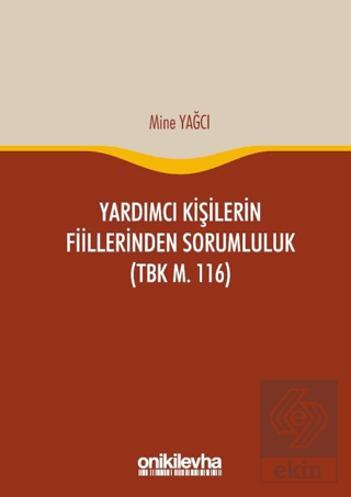 Yardımcı Kişilerin Fiillerinden Sorumluluk (TBK m.