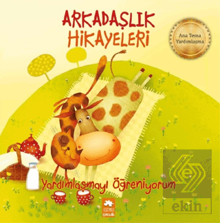 Yardımlaşmayı Öğreniyorum - Arkadaşlık Hikayeleri