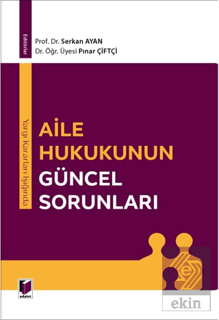 Yargı Kararları Işığında Aile Hukukunun Güncel Sor