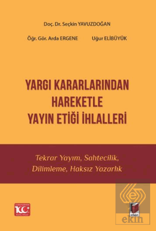 Yargı Kararlarından Hareketle Yayın Etiği İhlaller