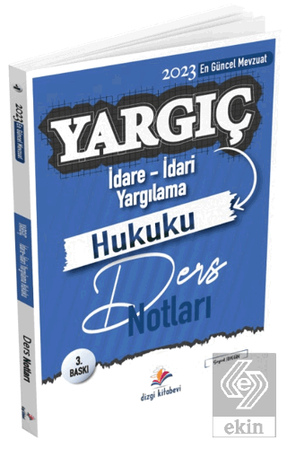 Yargıç İdare Hukuku- İdari Yargılama Usulü Ders Notları