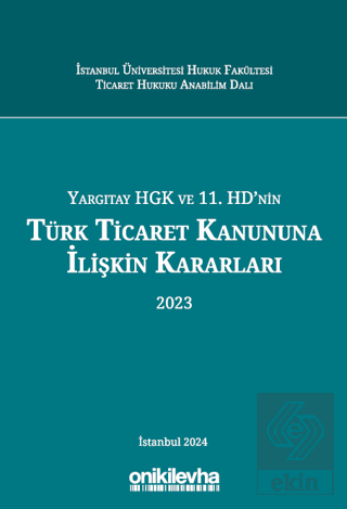 Yargıtay HGK ve 11. HDnin Türk Ticaret Kanununa İlişkin Kararları (202