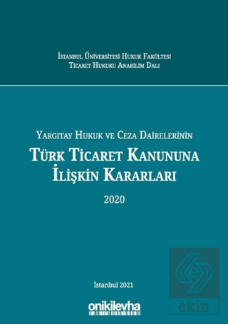 Yargıtay Hukuk ve Ceza Dairelerinin Türk Ticaret K