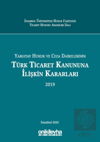 Yargıtay Hukuk ve Ceza Dairelerinin Türk Ticaret K