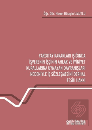 Yargıtay Kararları Işığında İşverenin İşçinin Ahla