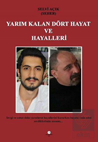 Yarım Kalan Dört Hayat Ve Hayalleri