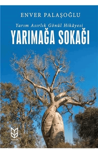 Yarımağa Sokağı - Yarım Asırlık Gönül Hikayesi