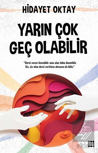 Yarın Çok Geç Olabilir