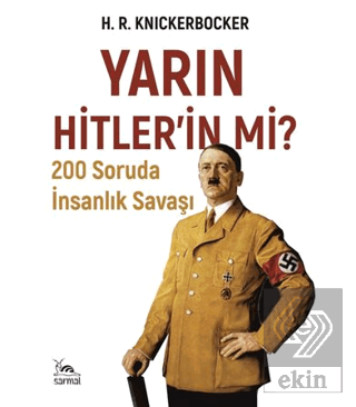 Yarın Hitlerin mi?