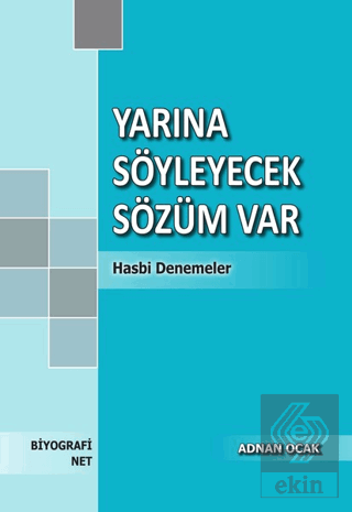 Yarına Söyleyecek Sözüm Var