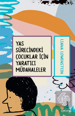 Yas Sürecindeki Çocuklar İçin Yaratıcı Müdahaleler