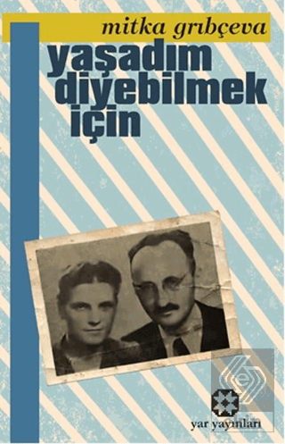 Yaşadım Diyebilmek İçin