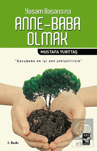 Yaşam Başarısına Anne - Baba Olmak