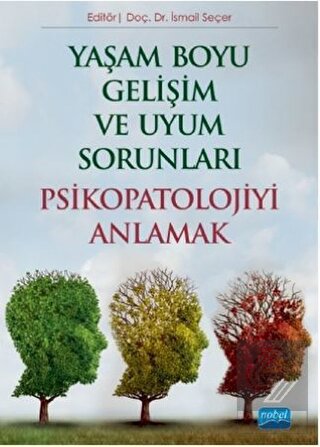 Yaşam Boyu Gelişim ve Uyum Sorunları Psikopatoloji