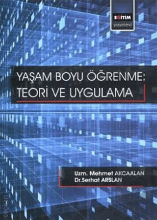 Yaşam Boyu Öğrenme - Teori Ve Uygulama