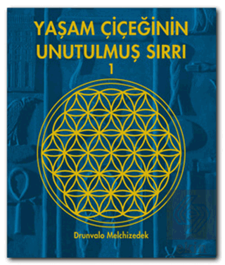 Yaşam Çiçeğinin Unutulmuş Sırrı 1