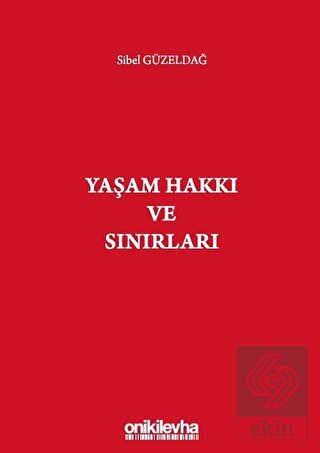 Yaşam Hakkı ve Sınırları