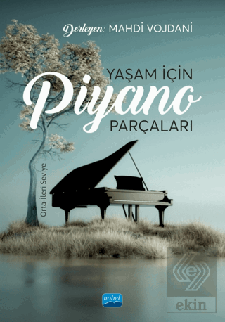 Yaşam İçin Piyano Parçaları: Orta-İleri Seviye