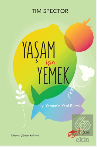 Yaşam İçin Yemek – İyi Yemenin Yeni Bilimi