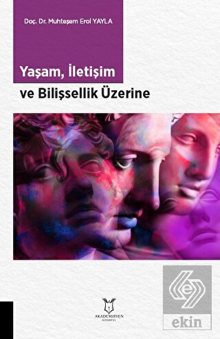 Yaşam, İletişim ve Bilişsellik Üzerine