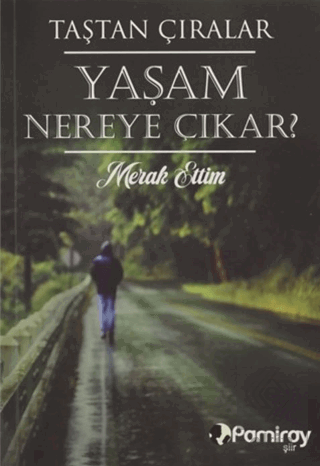 Yaşam Nereye Çıkar? Merak Ettim