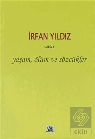 Yaşam, Ölüm ve Sözcükler