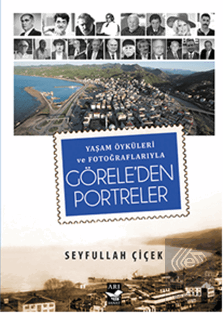 Yaşam Öyküleri ve Fotoğraflarıyla Görele'den Portr