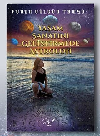 Yaşam Sanatını Geliştirmede Astroloji