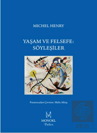 Yaşam ve Felsefe: Söyleşiler