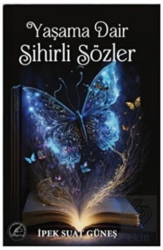 Yaşama Dair Sihirli Sözler