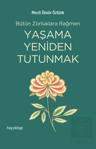 Yaşama Yeniden Tutunmak