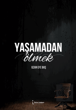 Yaşamadan Ölmek